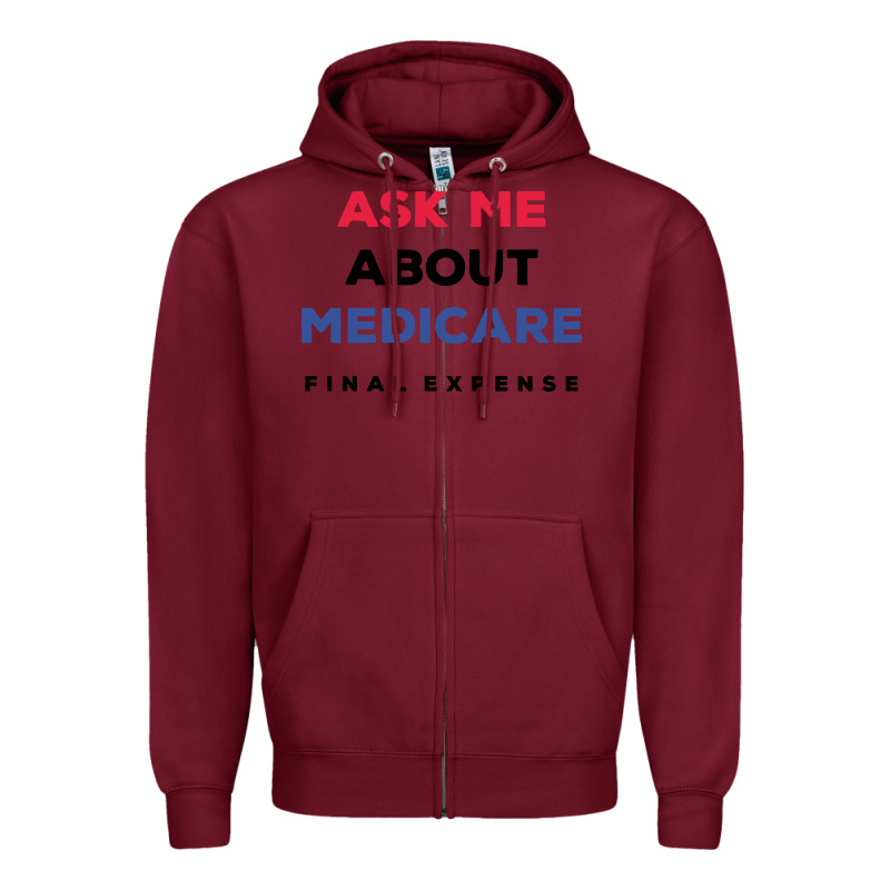Ask Me About Medicare Final Expense Zipper Hoodie by linhVisuals | Teevron