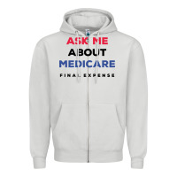 Dove Grey ask me about medicare final expense Zipper Hoodie - linhVisuals