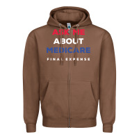 Chestnut ask me about medicare final expense Zipper Hoodie - linhVisuals