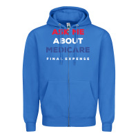 True Royal ask me about medicare final expense Zipper Hoodie - linhVisuals