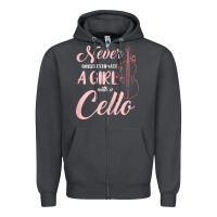 Never Underestimate A Girl With A Cello Zipper Hoodie | Teevron