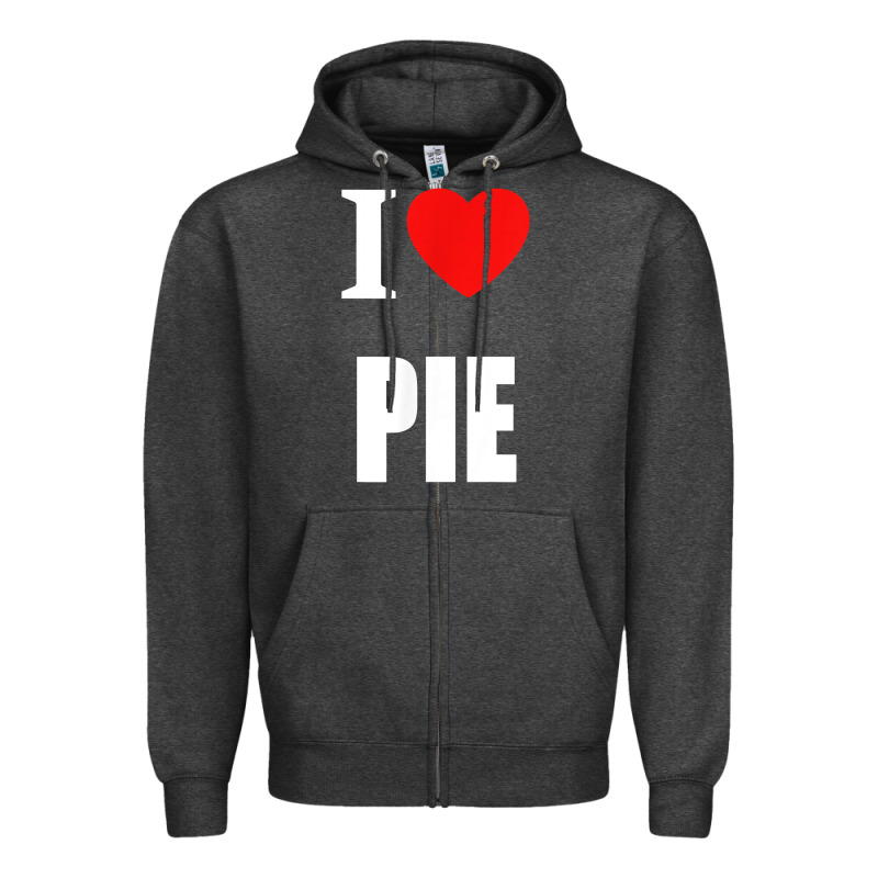 Retro Vintage Classic I Love Pie For Pie Lovers Cooks Chefs T Shirt Zipper Hoodie by linhVisuals | Teevron