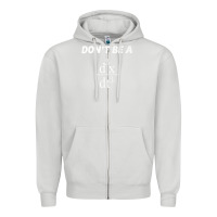 Dove Grey don't be a jerk funny math   scholar teacher nerd physics premium Zipper Hoodie - linhVisuals