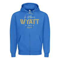 True Royal The Legend Wyatt Funny Personalized Name Zipper Hoodie - linhVisuals