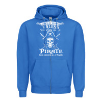 True Royal pirate gift always be yourself unless you can be a pirate Zipper Hoodie - linhVisuals
