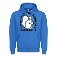 True Royal who run the world squirrels Zipper Hoodie - linhVisuals