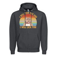 Smoke i will find you and i will lick you t  shirt i will find you and i wil Zipper Hoodie - linhVisuals