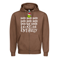 Chestnut Loathe Entirely Grinch For Light Hate hate hate happy christmas Zipper Hoodie - linhVisuals
