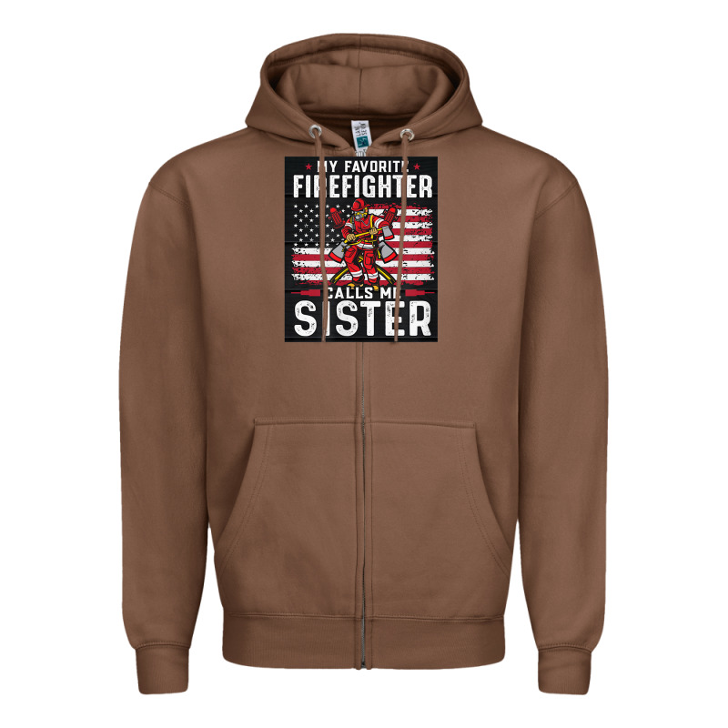 My Favorite Firefighter Calls Me Sister. Zipper Hoodie by linhVisuals | Teevron