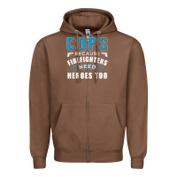 Chestnut cops because firefighters need heroes too premium Zipper Hoodie - linhVisuals