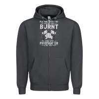 Smoke playing with fire will get you burnt fireman firefighter fun Zipper Hoodie - linhVisuals