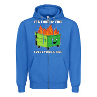 True Royal dumpster fire its fine im fine Zipper Hoodie - linhVisuals