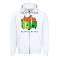 White dumpster fire its fine im fine Zipper Hoodie - linhVisuals