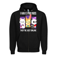Black i have friends they are just online Zipper Hoodie - linhVisuals