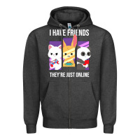 Charcoal Heather i have friends they are just online Zipper Hoodie - linhVisuals