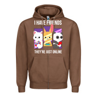 Chestnut i have friends they are just online Zipper Hoodie - linhVisuals