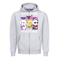 Heather Grey i have friends they are just online Zipper Hoodie - linhVisuals