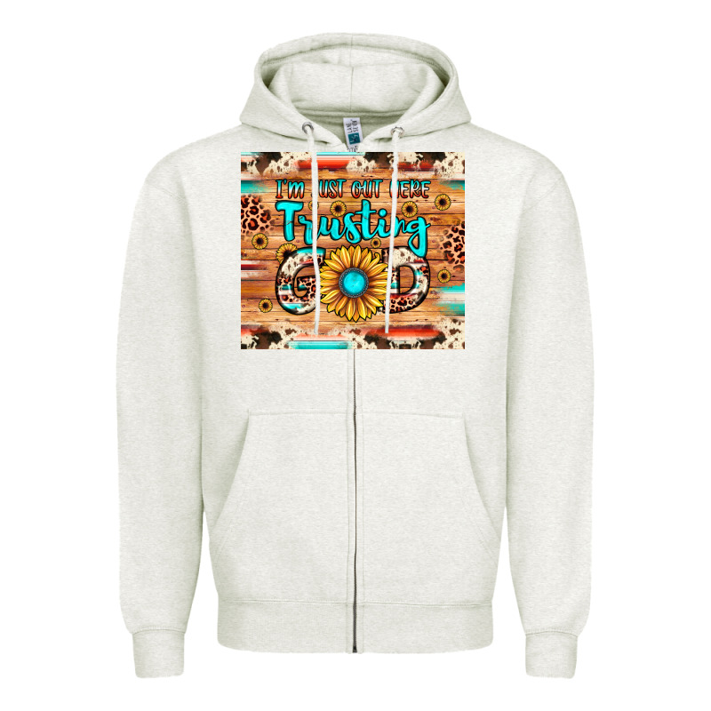 I'm Just Out Here Trusting God Zipper Hoodie by JahusDesignShop | Teevron