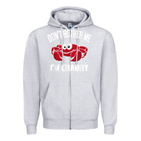 Heather Grey don't bother me i'm crabby Zipper Hoodie - linhVisuals