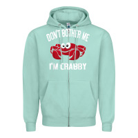Seafoam don't bother me i'm crabby Zipper Hoodie - linhVisuals