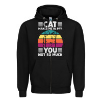 Black Funny Cat Lover Sarcastic Cat Memes Zipper Hoodie - linhVisuals