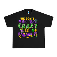 Black We Don't Hide The Crazy We Parade It Urban Heavy Tee - FaDigitalArtStudio