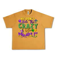 Peanut Butter We Don't Hide The Crazy We Parade It Urban Heavy Tee - FaDigitalArtStudio