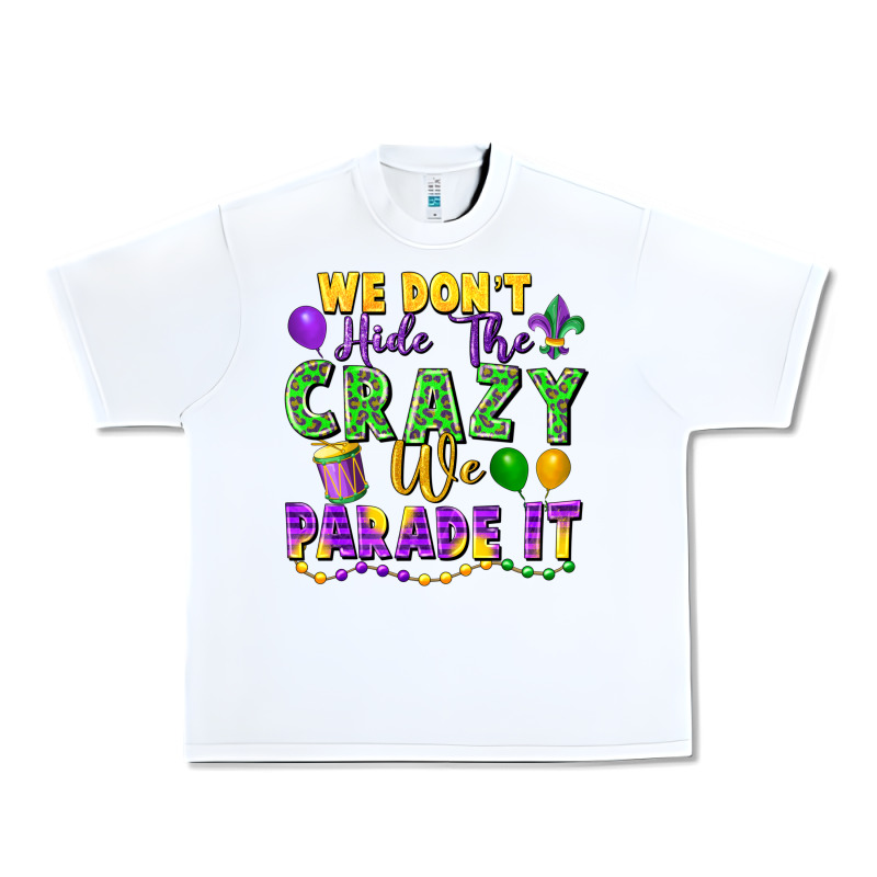 We Don't Hide The Crazy We Parade It Urban Heavy Tee by FaDigitalArtStudio | Teevron