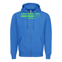 Anesthesiologist T  Shirt Anesthesiologist Loading... T  Shirt Zipper Hoodie | Teevron