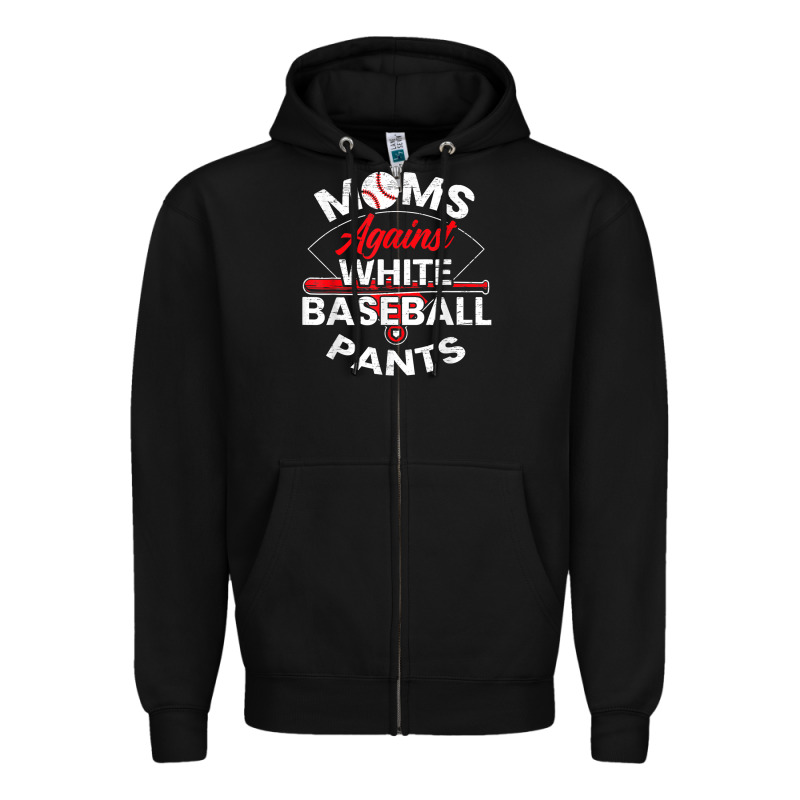 Moms Against White Baseball Pants Sport Lover Mothers Day Zipper Hoodie by linhVisuals | Teevron