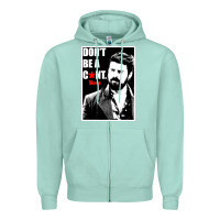 Seafoam the boys butcher don't be a Zipper Hoodie - linhVisuals