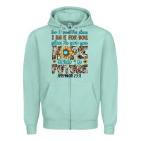 Seafoam for i know the plans i have for you plans to give you hope and a futur Zipper Hoodie - JahusDesignShop