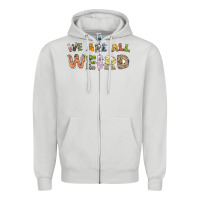 Dove Grey we are all weird Zipper Hoodie - linhVisuals