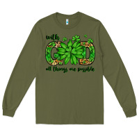 Army Green With god all things are possible St. Patrick's Day Long Sleeve Tee - LillyAllenDesigns