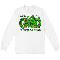 White With god all things are possible St. Patrick's Day Long Sleeve Tee - LillyAllenDesigns