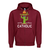 Burgundy fun catholicism humor meme saying  funny catholic t shirt Zipper Hoodie - linhVisuals