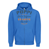 True Royal Mens Poppi Like a Regular Grandpa Funny Fathers Day Zipper Hoodie - linhVisuals
