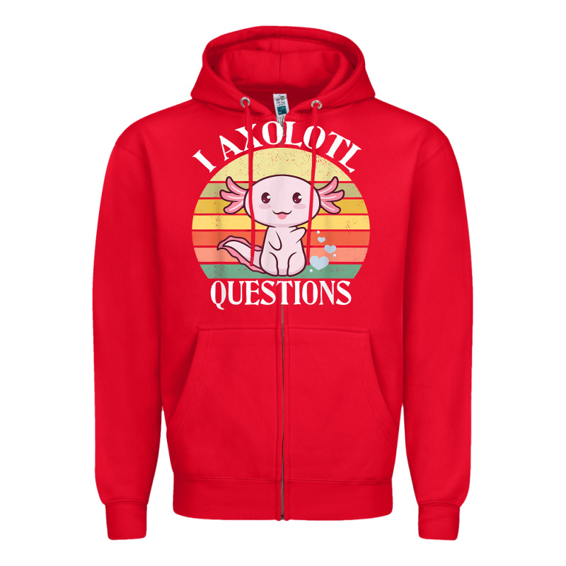 I Axolotl Questions Funny Axolotl Costume For Axolotl Lovers T Shirt Zipper Hoodie by linhVisuals | Teevron