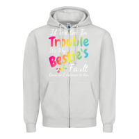 Dove Grey if we get in trouble it's my bestie's fault i listened her t shirt Zipper Hoodie - linhVisuals