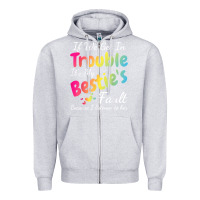 Heather Grey if we get in trouble it's my bestie's fault i listened her t shirt Zipper Hoodie - linhVisuals