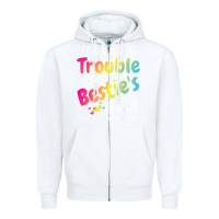 White if we get in trouble it's my bestie's fault i listened her t shirt Zipper Hoodie - linhVisuals