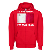 Red i'm not yelling i'm maltese shirt  malta flag t shirt Zipper Hoodie - linhVisuals