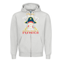Dove Grey it's all fun & games until someone needs an eyepatch pirate t shirt Zipper Hoodie - linhVisuals