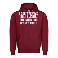 Burgundy i dont always roll a joint but when i do Zipper Hoodie - linhVisuals