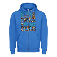 True Royal all i need is a little bit of coffee and o whole lot of jesus Zipper Hoodie - JahusDesignShop