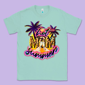 Hot Mom Summer Mother' Say Classic Tee Designed By Howdyjamesfarm