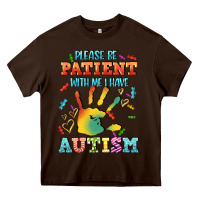 Chocolate Brown please be patient with me i have autism Heavy Core Tee - CowGirlArtShop