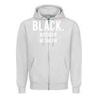 Dove Grey black no sugar no cream 02 [tb] Zipper Hoodie - linhVisuals