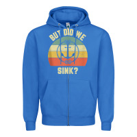 True Royal mens funny boating shirt but did we sink rope anchor boat captain tank Zipper Hoodie - linhVisuals