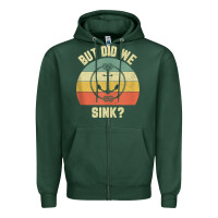 Sports Green mens funny boating shirt but did we sink rope anchor boat captain tank Zipper Hoodie - linhVisuals